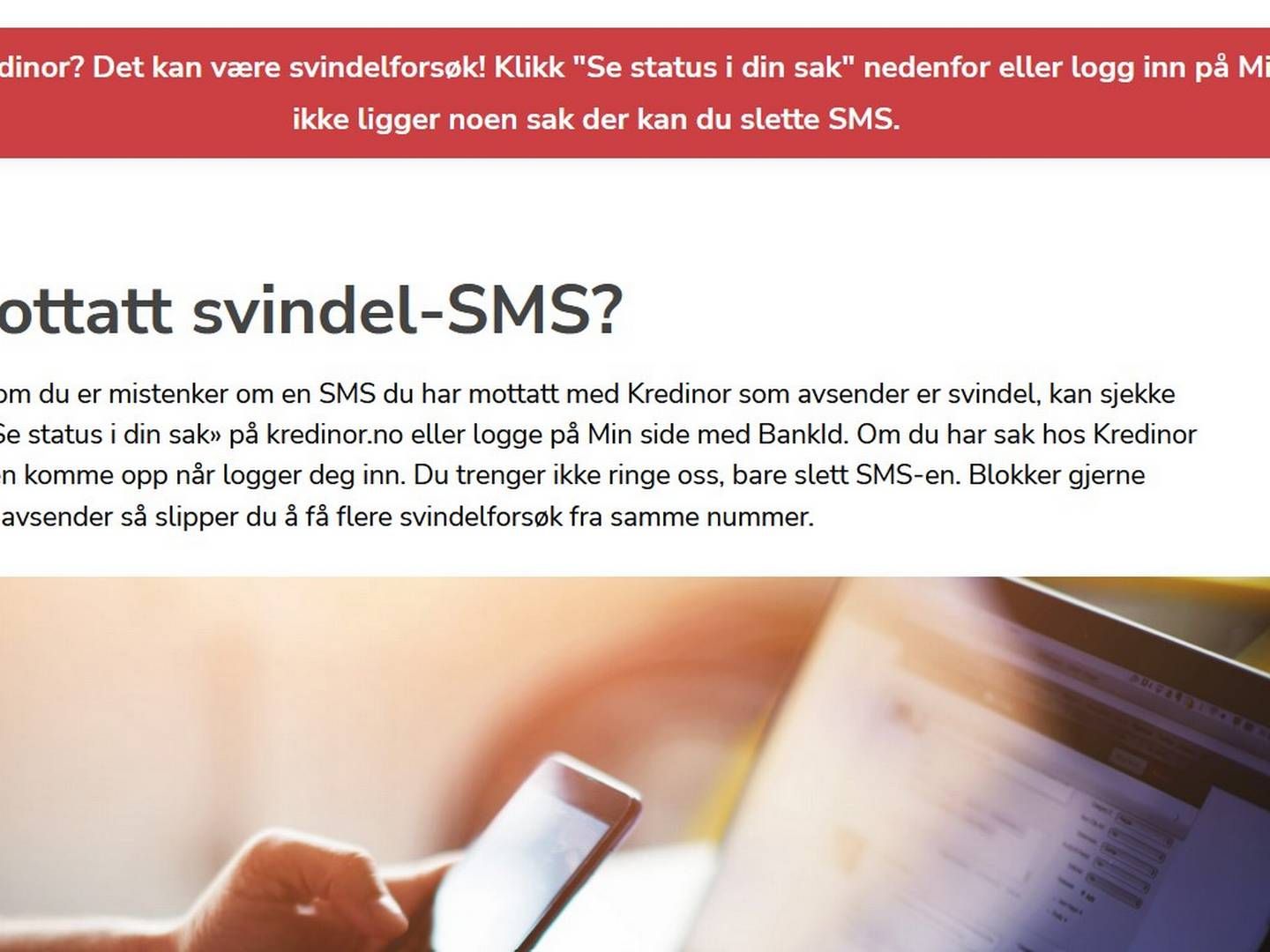 Kredinor advarer mot svindlere som opptrer i deres navn. | Foto: Kredinor
